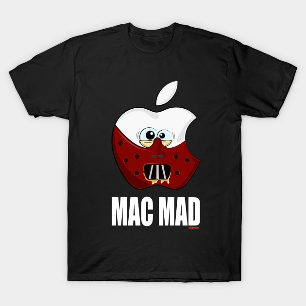 Mac Mad T-Shirt by eltronco